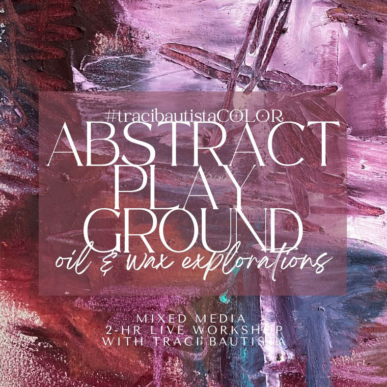 ABSTRACT PLAYGROUND {landscapes: oil & wax}