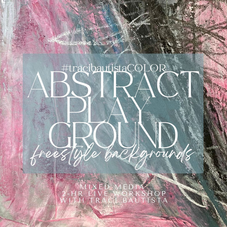 ABSTRACT PLAYGROUND {WILD & FREE watermedia workshop}