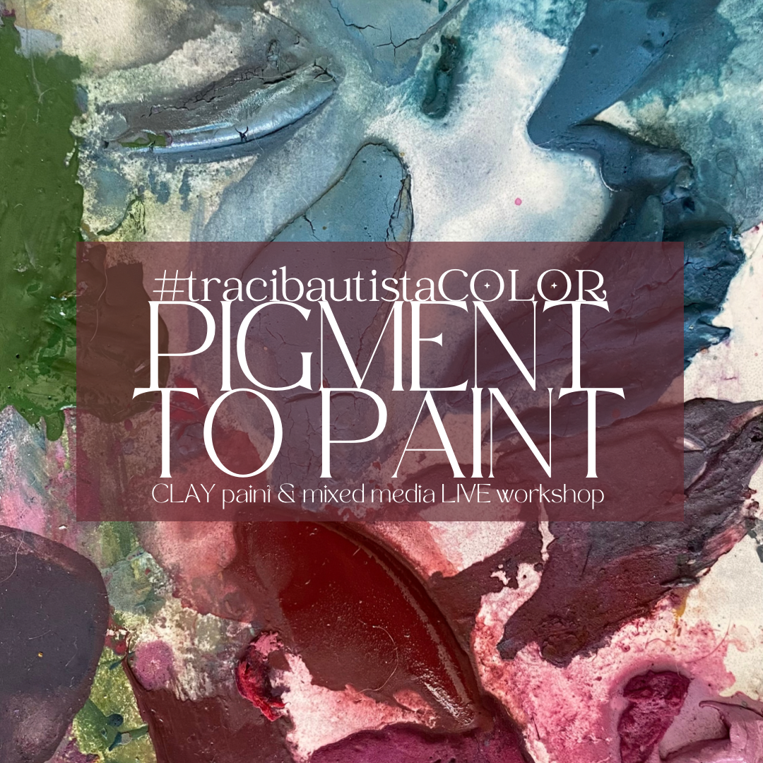 PIGMENT TO PAINT: clay paint & mixed media