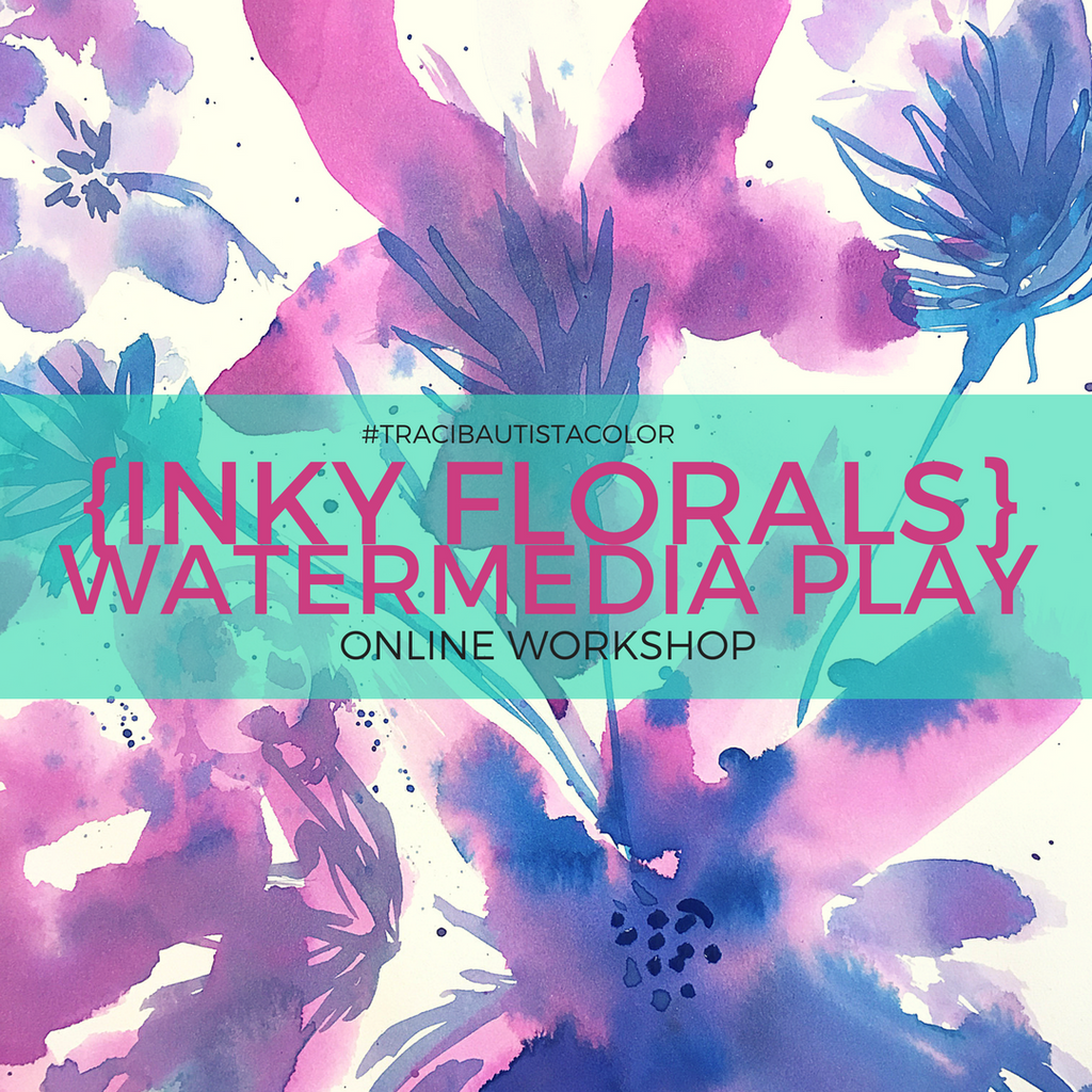 inky FLORALS {watermedia PLAY} workshop