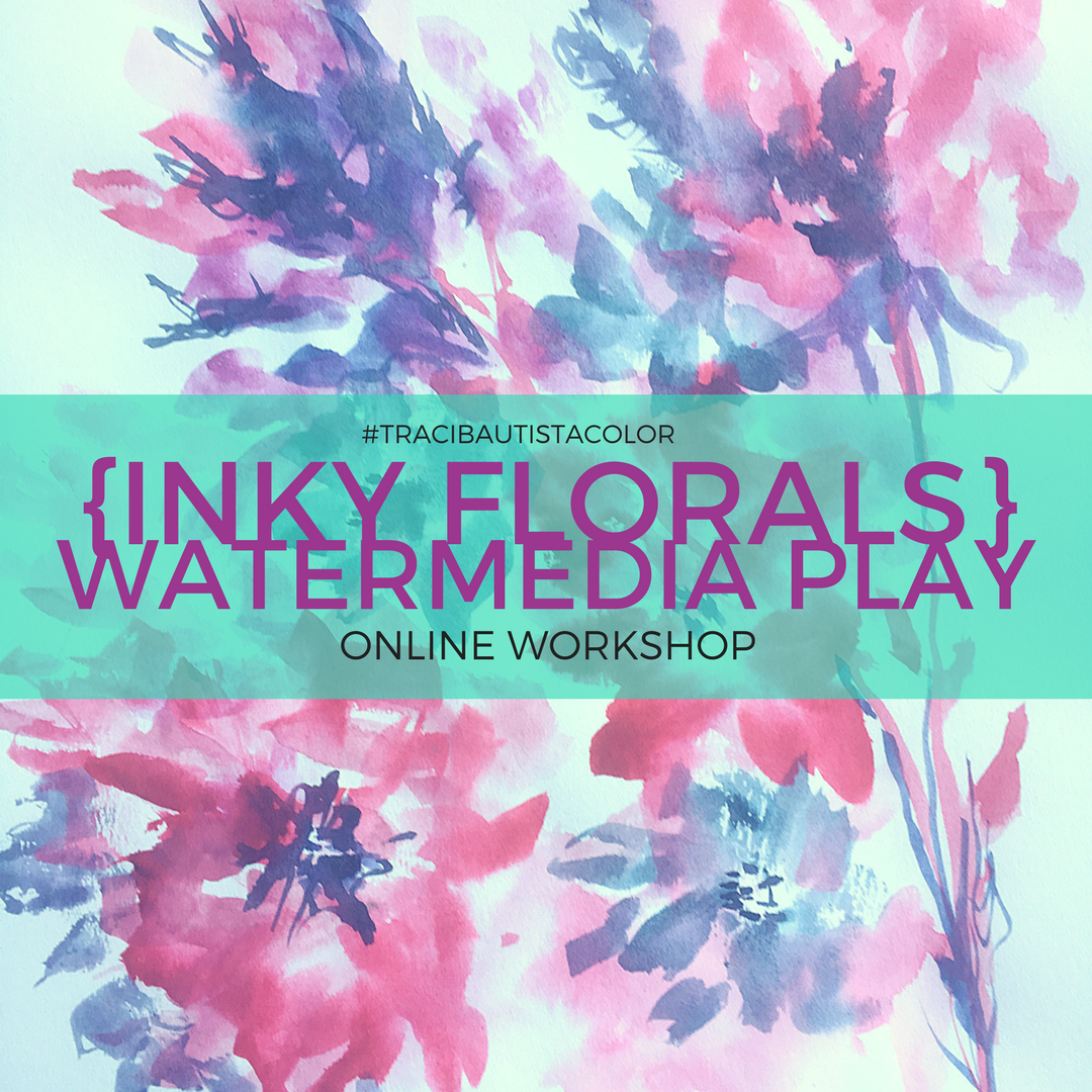 inky FLORALS {watermedia PLAY} workshop